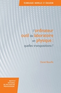 Daniel Beaufils - L'ordinateur outil de laboratoire en physique - Quelles transpositions ?.