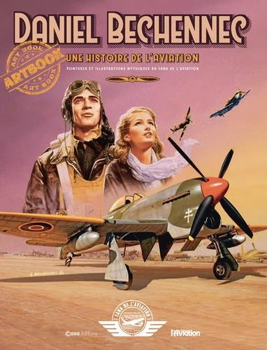 Couverture de Une histoire de l'aviation : peintures et illustrations mythiques du fana de l'aviation