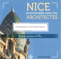 Téléchargez des livres pdf gratuitement Nice promenade avec les architectes MOBI DJVU RTF 9782900696309 par Daniel Bedeau (French Edition)