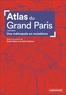 Daniel Béhar et Aurélien Delpirou - Atlas du Grand Paris.