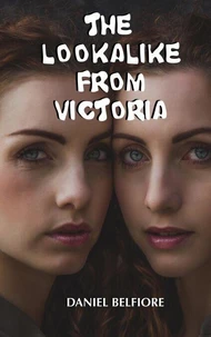 The Lookalike From Victoria