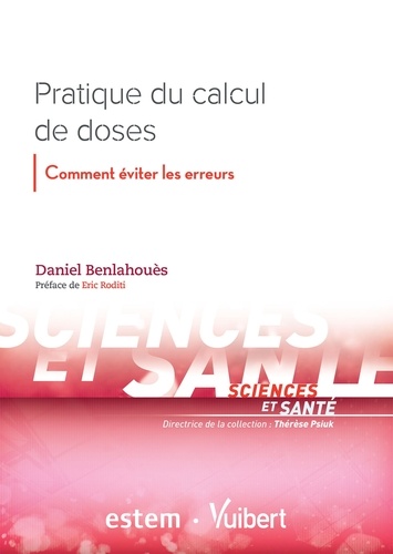 Pratique du calcul de doses : Comment éviter les erreurs. Comment éviter les erreurs