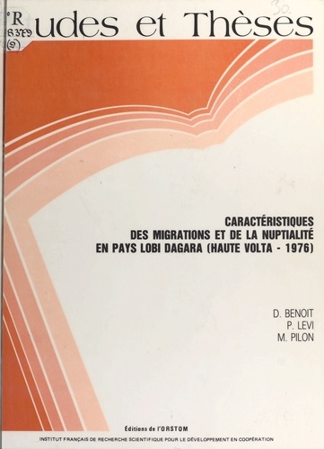 Caractéristiques des migrations et de la nuptialité en pays lobi dagara : Haute-Volta, 1976