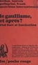 Daniel Bensaïd et Jean-Marie Brohm - Le gaullisme, et après ? - État fort et fascisation.