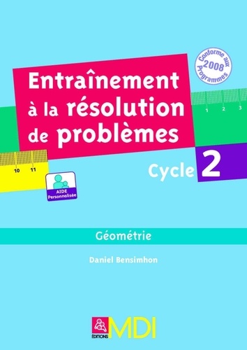 Daniel Bensimhon - Entraînement à la résolution de problèmes- par domaine - cycle 2- Géométrie - Ouvrage numérique PDF - 4.41 Mo.