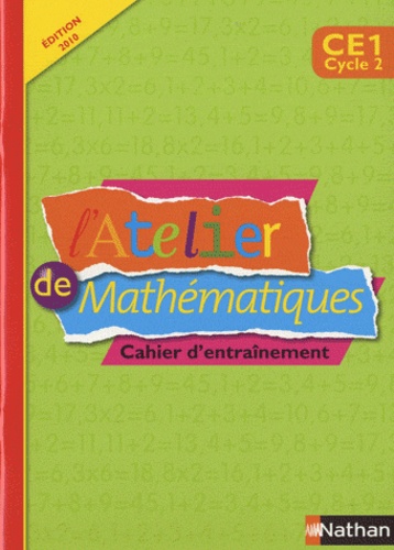 Daniel Bensimhon - L'Atelier de Mathématiques CE1 - Cahier d'entraînement.
