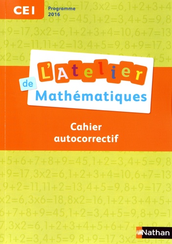 Daniel Bensimhon - L'Atelier de mathématiques CE1 - Cahier autocorrectif.