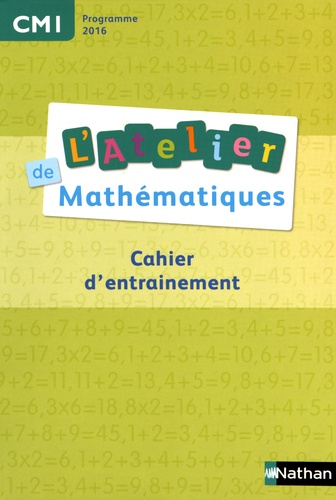 Daniel Bensimhon - L'Atelier de mathématiques CM1 - Cahier d'entrainement.
