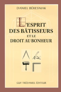 L'Esprit Des Batisseurs Et Le Droit Au Bonheur