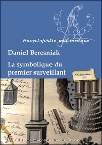Daniel Béresniak - La symbolique du premier surveillant.