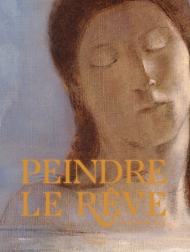 Peindre le rêve. Des rêves bibliques au Surréalisme