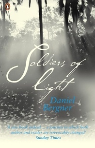Daniel Bergner - Soldiers of Light.
