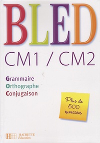Daniel Berlion - Bled CM1/CM2 - Grammaire, orthographe, conjugaison.