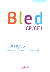Daniel Berlion - Bled CP/CE1 - Corrigés des exercices du manuel.