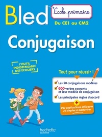 Daniel Berlion et Julien Flamand - BLED Ecole Primaire Conjugaison Du CE1 au CM2.