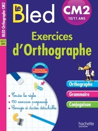 Daniel Berlion et Michel Dezobry - Exercices d'orthographe CM2 10-11 ans.