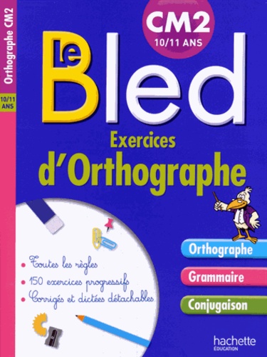 Daniel Berlion et Michel Dezobry - Exercices d'Orthographe CM2.