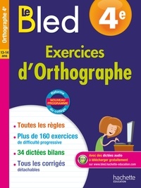 Daniel Berlion - Le Bled 4e Exercices d'Orthographe.