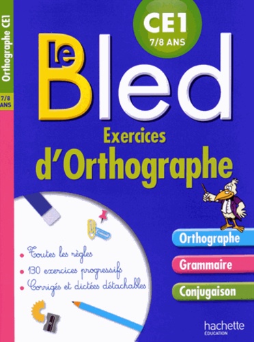 Daniel Berlion et Michel Dezobry - Le Bled : exercices d'orthographe CE1 7/8 ans.
