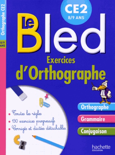 Daniel Berlion et Michel Dezobry - Le Bled : exercices d'orthographe CE2 8/9 ans.