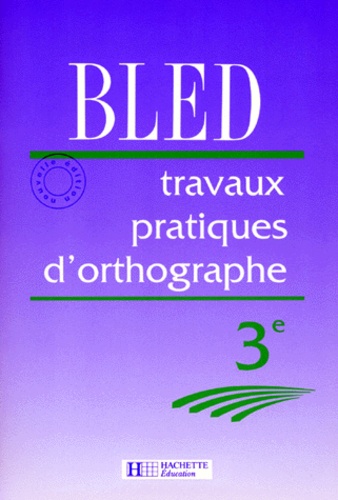 Travaux Pratiques Dorthographe 3e - 