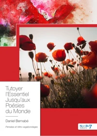 Tutoyer l'essentiel jusqu'aux poésies du monde