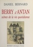 Daniel Bernard - Berry d'antan : Scènes de la vie quotidienne.