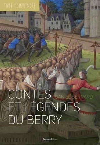 Daniel Bernard - Contes et légendes du Berry.
