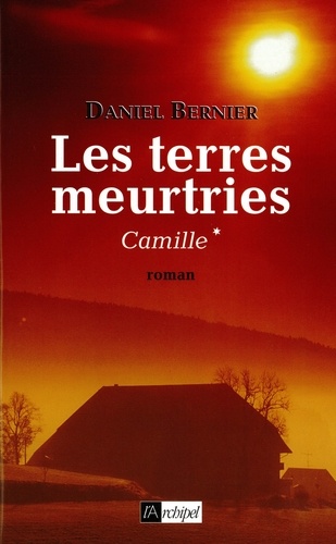 Les terres meurtries T1 : Camille