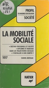 Daniel Bertaux et Georges Décote - La mobilité sociale.