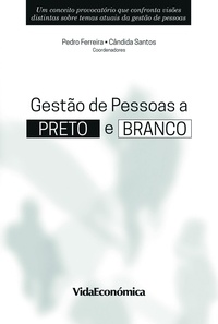 Daniel Bessa et Leonor Castro - Gestão de Pessoas a Preto e Branco.