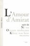 Daniel Biga - L'Amour d'Amirat suivi de Né nu, Oiseaux mohicans, Kilroy was here.