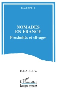 Daniel Bizeul - Nomades en France - Proximités et clivages.
