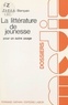 Daniel Blampain et Jacques Dubois - La littérature de jeunesse, pour un autre usage.
