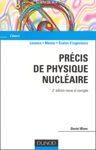 Daniel Blanc - Précis de physique nucléaire.