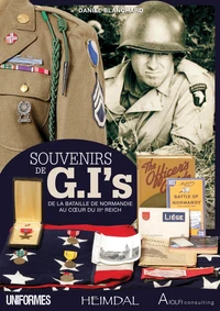 Souvenir de G.I.'s de la bataille de Normandie au coeur du IIIe reich