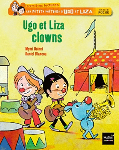Les petits métiers d'Ugo et Liza  Ugo et Liza clowns