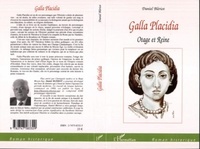 Daniel Blériot - Galla Placidia - Otage et reine.