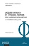Daniel Bloch - Jacques Chevalier et Emmanuel Mounier : deux philosophes face à leur temps - La France d'entre les deux guerres.