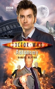 Daniel Blythe - Doctor Who: Autonomy.