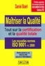 Daniel Boéri - Maîtriser la qualité - Tout sur la certification et la qualité totale, Les nouvelles normes ISO 9001 v. 2000.