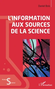 L'information aux sources de la science