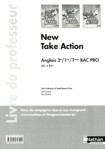 Daniel Bonnet-Piron - Anglais 2e/1e/Tle Bac Pro New Take Action A2/B1+ - Livre du professeur.