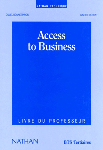 Daniel Bonnet-Piron - Anglais Bts Tertiaires Access To Business. Livre Du Professeur.