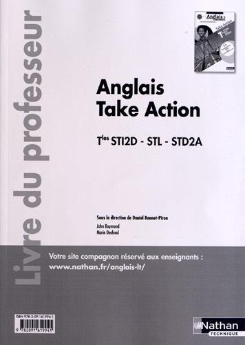 Daniel Bonnet-Piron - Anglais LV1-LV2 Tles STI2D-STL-STD2A Take Action - Livre du professeur.