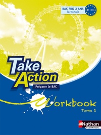 Anglais Tle Bac pro Take Action - Workbook Tome 2, Préparer le Bac unités 10 à 18.pdf