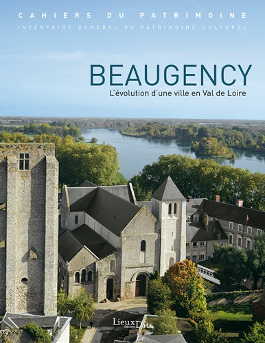 Daniel Bontemps et Jacques Asklund - Beaugency - L'évolution d'une ville en Val de Loire.