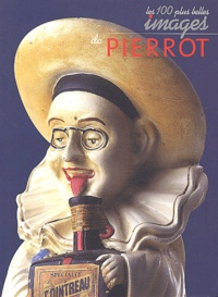 Daniel Bordet - Les 100 plus belles images de Pierrot.