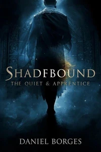 Shadebound The Quiet Apprentice