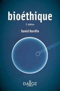 Daniel Borrillo - Bioéthique.